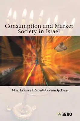 Konsumpcja i społeczeństwo rynkowe w Izraelu - Consumption and Market Society in Israel