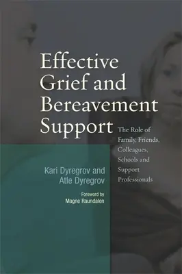 Skuteczne wsparcie w żałobie: Rola rodziny, przyjaciół, współpracowników, szkół i specjalistów ds. wsparcia - Effective Grief and Bereavement Support: The Role of Family, Friends, Colleagues, Schools and Support Professionals