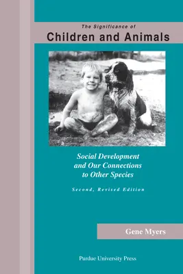 Znaczenie dzieci i zwierząt: Rozwój społeczny i nasze związki z innymi gatunkami, wydanie drugie poprawione - Significance of Children and Animals: Social Development and Our Connections to Other Species, Second Revised Edition