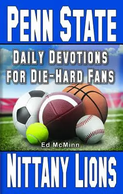 Codzienne nabożeństwa dla zagorzałych fanów Penn State Nittany Lions - Daily Devotions for Die-Hard Fans Penn State Nittany Lions