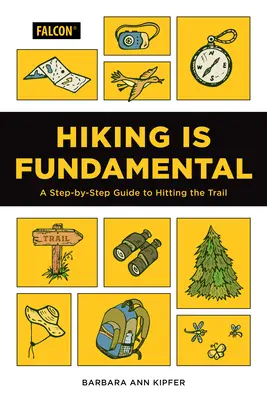 Piesze wędrówki to podstawa: Przewodnik krok po kroku, jak wyruszyć na szlak - Hiking Is Fundamental: A Step-By-Step Guide to Hitting the Trail