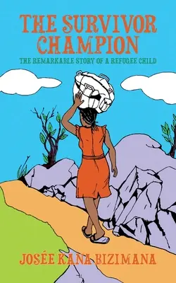 The Survivor Champion: Niezwykła historia dziecka-uchodźcy - The Survivor Champion: The Remarkable Story of a Refugee Child