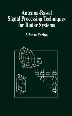 Techniki przetwarzania sygnałów oparte na antenach dla systemów radarowych - Antenna-Based Signal Processing Techniques for Radar Systems