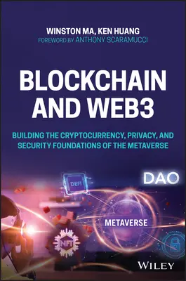 Blockchain i Web3: Budowanie kryptowalut, prywatności i fundamentów bezpieczeństwa Metaverse - Blockchain and Web3: Building the Cryptocurrency, Privacy, and Security Foundations of the Metaverse