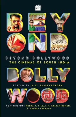 Beyond Bollywood: Kina południowych Indii - Beyond Bollywood: The Cinemas of South India