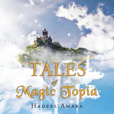 Opowieści o magicznej Topii - Tales of Magic Topia