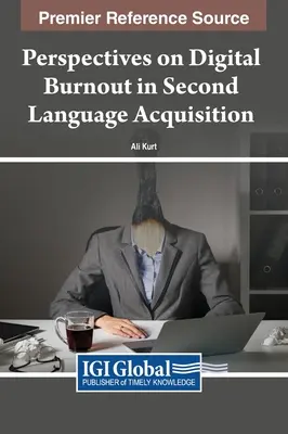 Perspektywy cyfrowego wypalenia w nauce drugiego języka - Perspectives on Digital Burnout in Second Language Acquisition