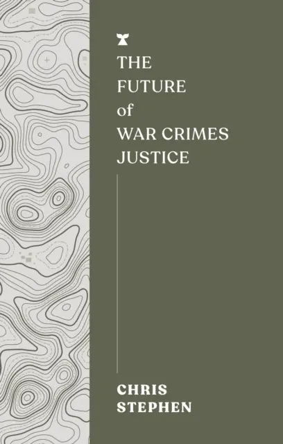 Przyszłość wymiaru sprawiedliwości w sprawach o zbrodnie wojenne - Future of War Crimes Justice