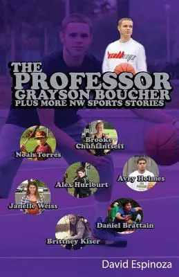 Profesor - Grayson Boucher plus więcej historii sportowych NW - The Professor - Grayson Boucher Plus More NW Sports Stories