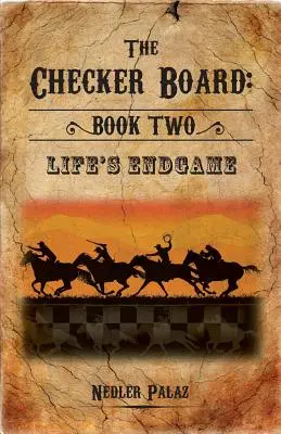 Szachownica: Księga druga: Life's Endgame - The Checker Board: Book Two: Life's Endgame