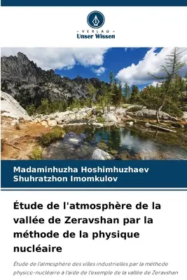 Badanie atmosfery w dolinie Zeravshan metodą fizyki jądrowej - tude de l'atmosphre de la valle de Zeravshan par la mthode de la physique nuclaire