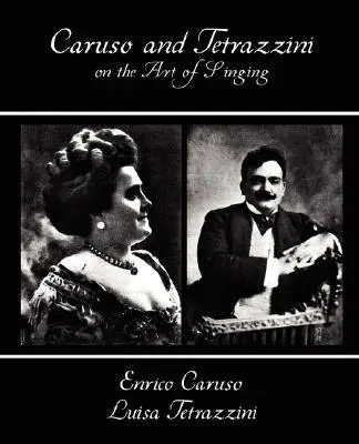 Caruso i Tetrazzini o sztuce śpiewu - Caruso and Tetrazzini on the Art of Singing