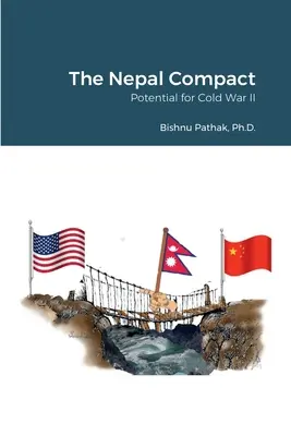 Nepal Compact: Potencjał zimnej wojny II - The Nepal Compact: Potential for Cold War II