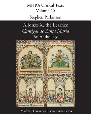 Alfons X, Uczony, „Cantigas de Santa Maria”: Antologia - Alfonso X, the Learned, 'Cantigas de Santa Maria': An Anthology