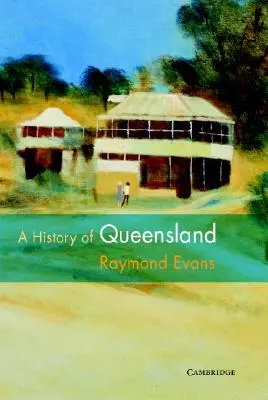 Historia Queensland - A History of Queensland