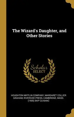 Córka czarnoksiężnika i inne historie - The Wizard's Daughter, and Other Stories
