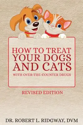Jak leczyć psy i koty lekami dostępnymi bez recepty? - How to Treat Your Dogs and Cats with Over-the-Counter Drugs