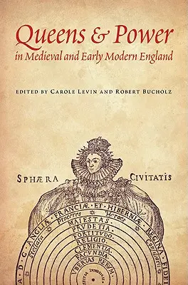 Królowe i władza w średniowiecznej i wczesnonowożytnej Anglii - Queens & Power in Medieval and Early Modern England