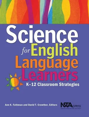 Nauka dla osób uczących się języka angielskiego: Strategie dla klas K-12 - Science for English Language Learners: K-12 Classroom Strategies