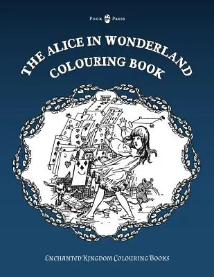 Książka do kolorowania „Alicja w Krainie Czarów - The Alice in Wonderland Colouring Book