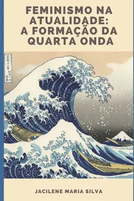 Feminizm w dzisiejszych czasach: forma czwartego dnia