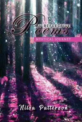 Moje refleksyjne wiersze: Mistyczna podróż - My Reflective Poems: Mystical Journey