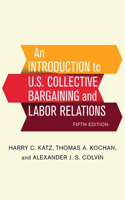 Wprowadzenie do negocjacji zbiorowych i stosunków pracy w USA - An Introduction to U.S. Collective Bargaining and Labor Relations