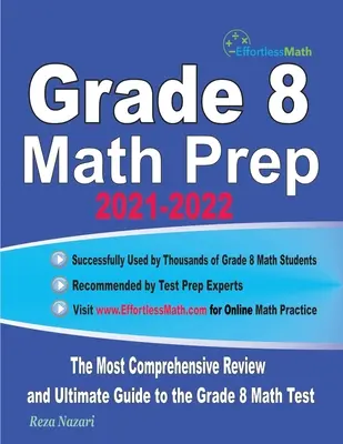 Grade 8 Math Prep 2021-2022: Najbardziej kompleksowy przegląd i ostateczny przewodnik po teście matematycznym klasy 8 - Grade 8 Math Prep 2021-2022: The Most Comprehensive Review and Ultimate Guide to the Grade 8 Math Test