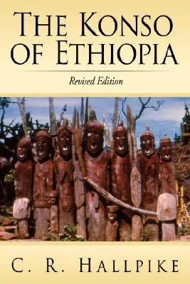 Konso z Etiopii: Studium wartości wschodniego ludu Kuszytów - The Konso of Ethiopia: A Study of the Values of an East Cushitic People