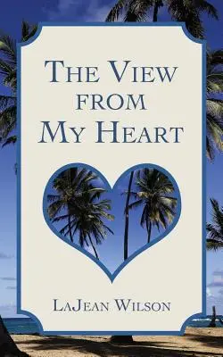 Widok z mojego serca - The View from My Heart