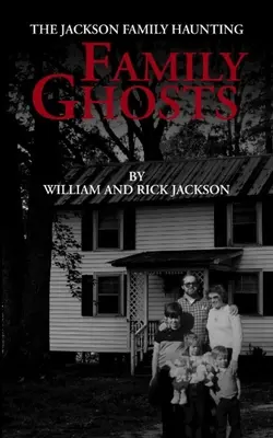 Rodzinne duchy: Nawiedzenie rodziny Jacksonów - Family Ghosts: The Jackson Family Haunting