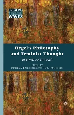 Filozofia Hegla i myśl feministyczna: Poza Antygoną? - Hegel's Philosophy and Feminist Thought: Beyond Antigone?