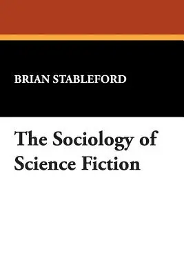 Socjologia fantastyki naukowej - The Sociology of Science Fiction