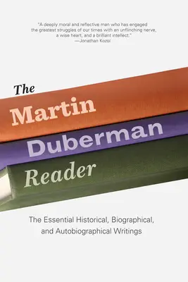 The Martin Duberman Reader: Najważniejsze pisma historyczne, biograficzne i autobiograficzne - The Martin Duberman Reader: The Essential Historical, Biographical, and Autobiographical Writings