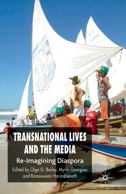 Życie transnarodowe i media: Re-Imagining Diaspora - Transnational Lives and the Media: Re-Imagining Diaspora
