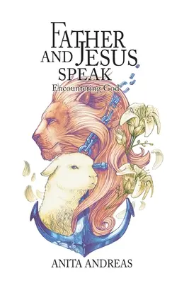 Ojciec i Jezus mówią: Spotkanie z Bogiem - Father and Jesus Speak: Encountering God