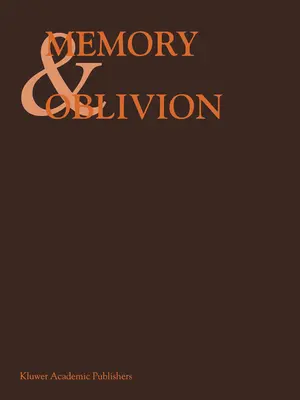 Memory & Oblivion: Proceedings of the Xxixth International Congress of the History of Art Held in Amsterdam, 1-7 września 1996 r. - Memory & Oblivion: Proceedings of the Xxixth International Congress of the History of Art Held in Amsterdam, 1-7 September 1996