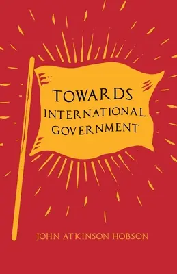 W kierunku rządu międzynarodowego - Towards International Government