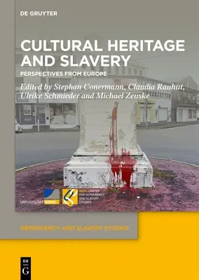 Dziedzictwo kulturowe i niewolnictwo: Perspektywy z Europy - Cultural Heritage and Slavery: Perspectives from Europe