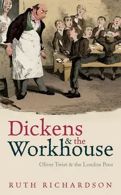 Dickens i przytułek: Oliver Twist i londyńska biedota - Dickens and the Workhouse: Oliver Twist and the London Poor