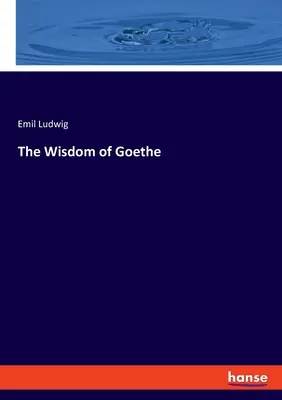 Mądrość Goethego - The Wisdom of Goethe
