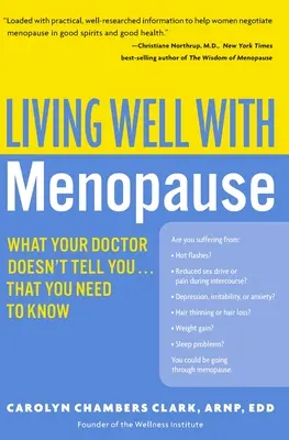 Jak dobrze żyć z menopauzą: Czego lekarz ci nie mówi... a co musisz wiedzieć - Living Well with Menopause: What Your Doctor Doesn't Tell You...That You Need to Know