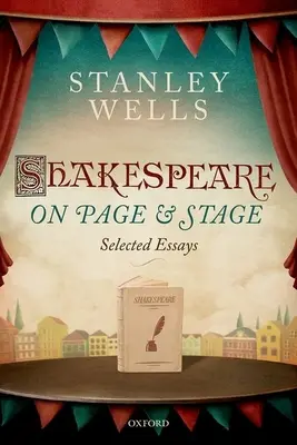 Szekspir na stronie i scenie: Eseje wybrane - Shakespeare on Page and Stage: Selected Essays