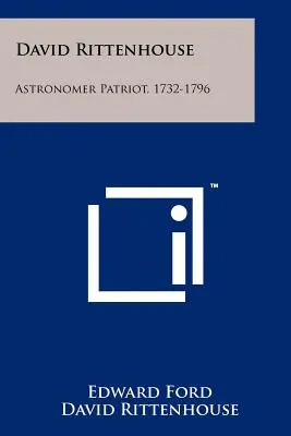 David Rittenhouse: Astronom patriota, 1732-1796 - David Rittenhouse: Astronomer Patriot, 1732-1796