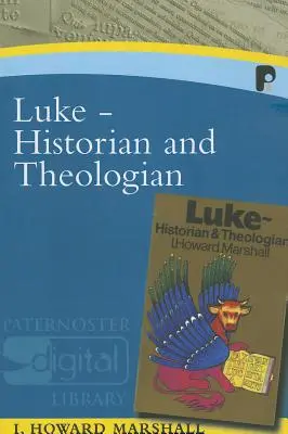 Łukasz: Historyk i teolog - Luke: Historian & Theologian