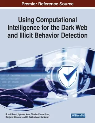 Wykorzystanie inteligencji obliczeniowej do wykrywania nielegalnych zachowań i Dark Web - Using Computational Intelligence for the Dark Web and Illicit Behavior Detection