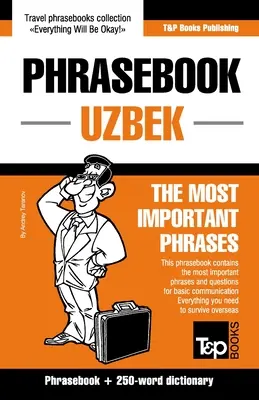 Rozmówki - uzbecki - najważniejsze zwroty: Rozmówki i słownik 250 słów - Phrasebook - Uzbek - The most important phrases: Phrasebook and 250-word dictionary