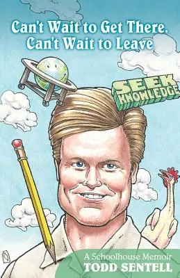 Nie mogę się doczekać, aby tam dotrzeć. Can't Wait to Leave - Can't Wait to Get There. Can't Wait to Leave