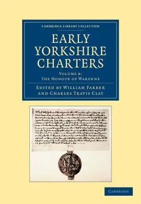 Early Yorkshire Charters: Tom 8, Honor Warenne - Early Yorkshire Charters: Volume 8, the Honour of Warenne