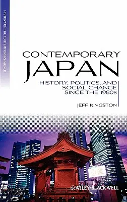 Współczesna Japonia: Historia, polityka i zmiany społeczne od lat 80. XX wieku - Contemporary Japan: History, Politics, and Social Change Since the 1980s